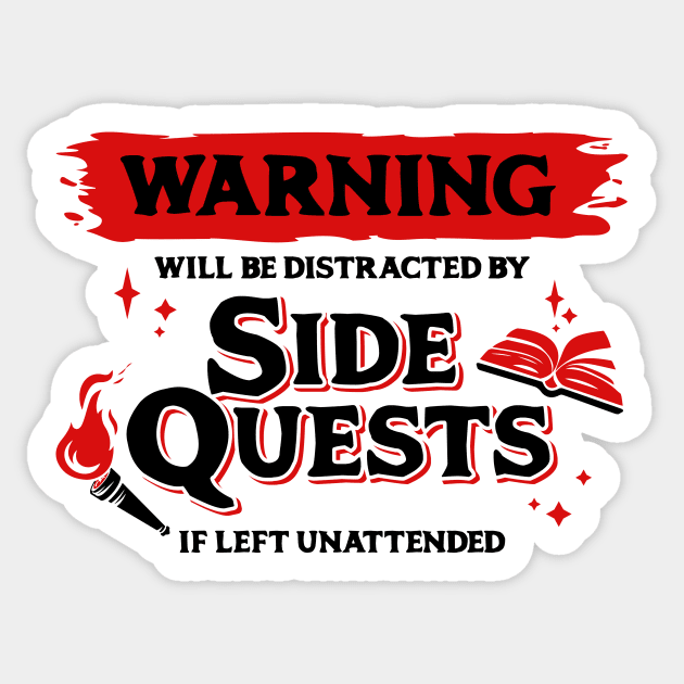 Distracted by Side Quests if Left Unattended Dark Red Warning Label Sticker by Wolfkin Design
